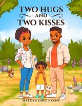 The Two Hugs and Two Kisses - Natoya Cole Evans - 9798314149966