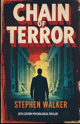 Chain of Terror - Stephen Walker - 9798314945070