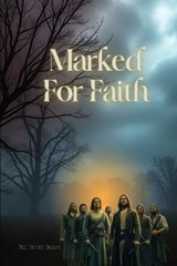 Marked For Faith - Scott Bates - 9798314980163