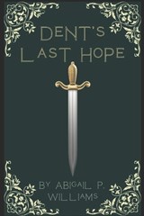 Dents Last Hope - Abigail Patrice Williams - 9798315000822