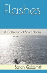Flashes - Sarah Goldsmith - 9798315252528
