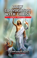 Daily Conversations with Christ - John Damian Adizie - 9798315330875