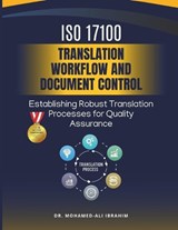 ISO 17100 Translation Workflow and Document Control - Mohamed-Ali Ibrahim - 9798315484738
