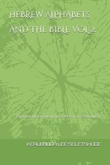 Hebrew Alphabets and the Bible Vol 2 - Kealeboga Lee Seletshoge - 9798315556831