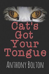 Bolton, A: Cat's Got Your Tongue - Anthony Bolton - 9798315698951