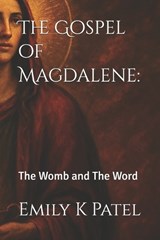 The Gospel of Magdalene - Tsp Ravshiva ; Emily K Patel - 9798315859420