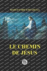 Le chemin de Jésus - Marco Enrico de Graya - 9798315923329