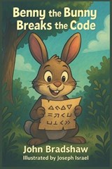 Benny the Bunny Breaks the Code - John Bradshaw - 9798316511938