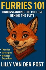 Furries 101 - Lilly Van Der Post - 9798316780174