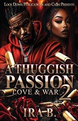 A Thuggish Passion 2 - Ira B - 9798317349820