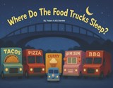 Where Do the Food Trucks Sleep? - Edward Daniels - 9798317831202