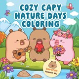 Cozy Capy Nature Days Coloring - Helen H. Wu - 9798317903039