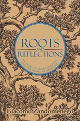 Roots and Reflections - Giacomo Zandomenego - 9798318807329