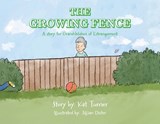 The Growing Fence: A story for Grandchildren of Estrangement - Kat Turner - 9798318810350