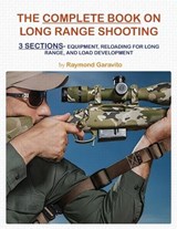 The Complete Book on Long Range Shooting - Raymond Garavito - 9798318813948
