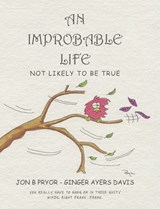 An Improbable Life - Jon B Pryor ; Ginger Davis - 9798318831997