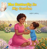The Butterfly In My Garden - Kayla S. Zachery - 9798318832871