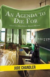 An Agenda to Die For: A Lakeman High School Murder Mystery - Jude Chandler - 9798318836015