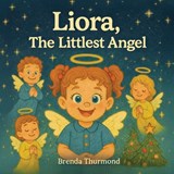 Liora, the Littlest Angel - Brenda Thurmond - 9798318838675