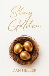 Stay Golden - Dan Heller - 9798318839023