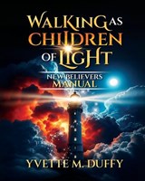 Walking as Children of Light - Yvette M Duffy - 9798318840319