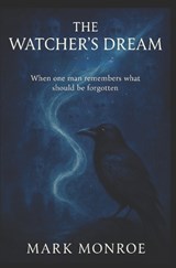 The Watchers Dream - Mark Alan Monroe - 9798319231987