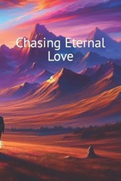 Chasing Eternal Love