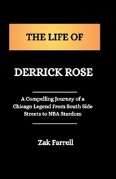 The Life of Derrick Rose