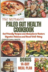 The Ultimate Paleo Gut Health Cookbook