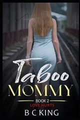 Taboo Mommy - B C King - 9798320293066