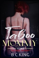 Taboo Mommy - B C King - 9798320295640