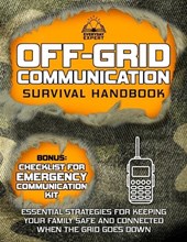 Off-Grid Communication Survival Handbook