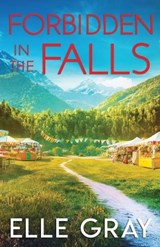 Forbidden in the Falls - Elle Gray - 9798320604831