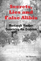 Secrets Lies and False Alibis
