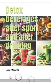 Detox beverages after sport and after drinking