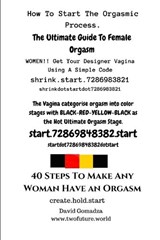 40 Steps To Make Any Woman Have An Orgasm. - David Gomadza - 9798320680347