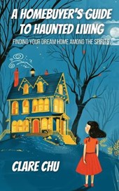 A Homebuyer's Guide to Haunted Living