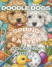 Doodle Dog Spring & Easter Coloring Book for All Ages