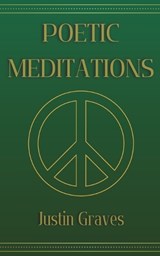 Poetic Meditations - Justin Graves - 9798321053737