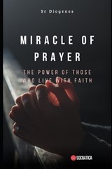 Miracle of Prayer - Diogenes - 9798321360811