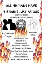 All Humans Have 4 Brains Just as God - David Gomadza - 9798321639665