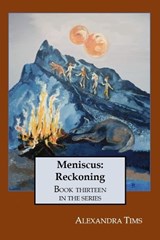 Meniscus - Alexandra Tims - 9798321719022