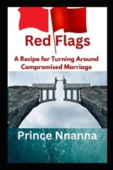 Red Flags - Prince Nnanna - 9798322127451