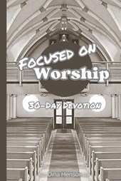 Focused on Worship