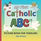 My First Catholic ABC Picture Book for Toddlers