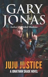 Juju Justice - Gary Jonas - 9798322460008