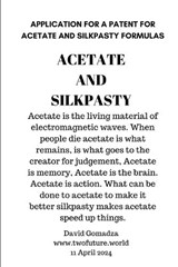 Application for a Patent for Acetate and Silkpasty Formulas - David Gomadza - 9798322611950