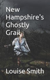 New Hampshire's Ghostly Grail