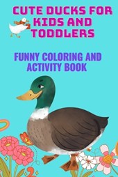 Cute Ducks for Kids and Toddlers