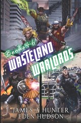 Wasteland Warlords Omnibus (Books 4 - 6): A Post-Apocalyptic LitRPG Adventure - Eden Hudson - 9798322790693
